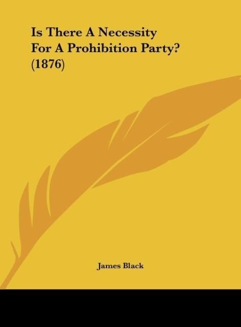 Produktbild: Is There A Necessity For A Prohibition Party? (1876)