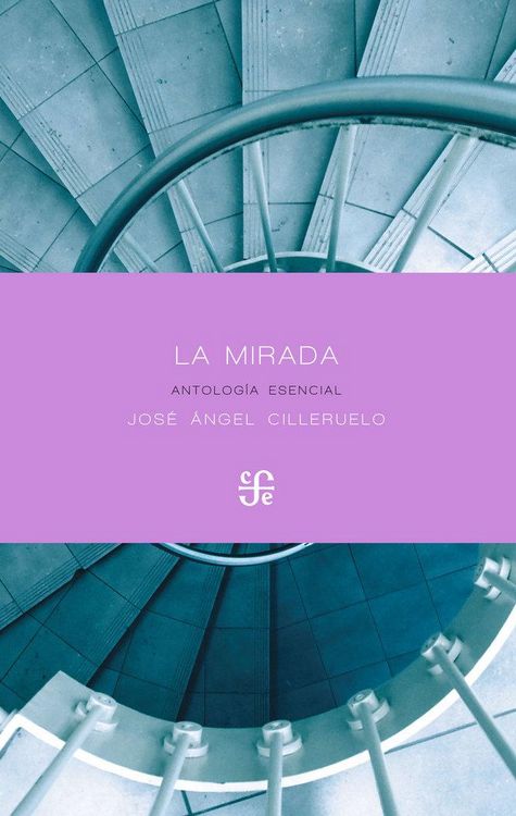 Produktbild: La mirada : antolog&iacute;a esencial, 1982-2017