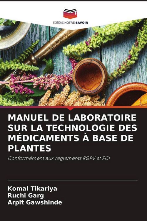 Produktbild: Manuel De Laboratoire Sur La Technologie des M&eacute;dicaments &Agrave; Base De Plantes