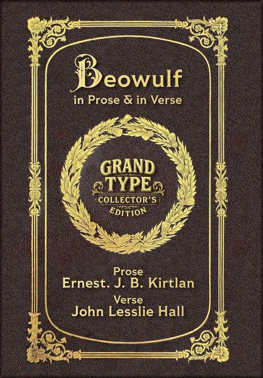 Produktbild: Large Print - Beowulf in Prose & in Verse - Grand Type Collector's Edition - Matte Hardcover with Dust Jacket