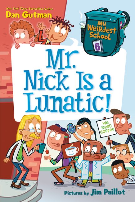 Produktbild: My Weirdest School #6: Mr. Nick Is a Lunatic!