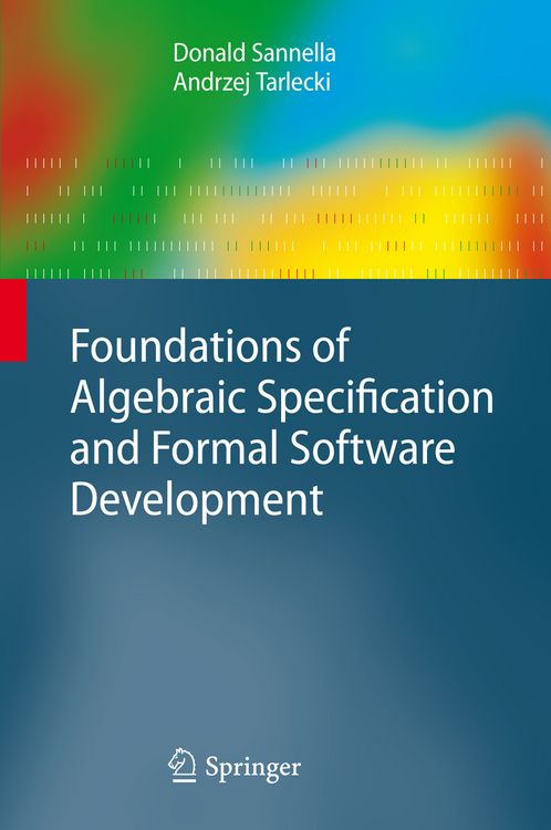 Produktbild: Foundations of Algebraic Specification and Formal Software Development