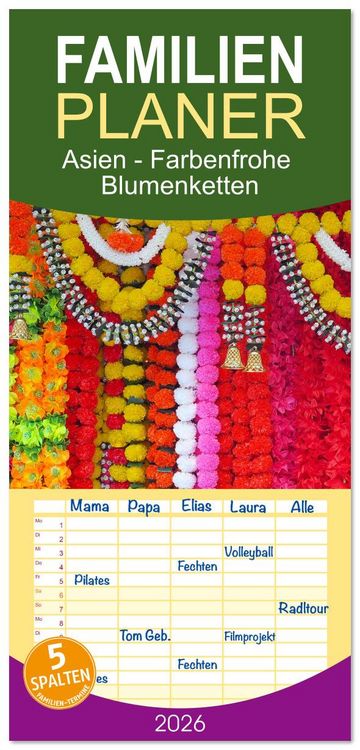 Produktbild: Familienplaner 2026 - Asien - Farbenfrohe Blumenketten mit 5 Spalten (Wandkalender, 21 x 45 cm) CALVENDO