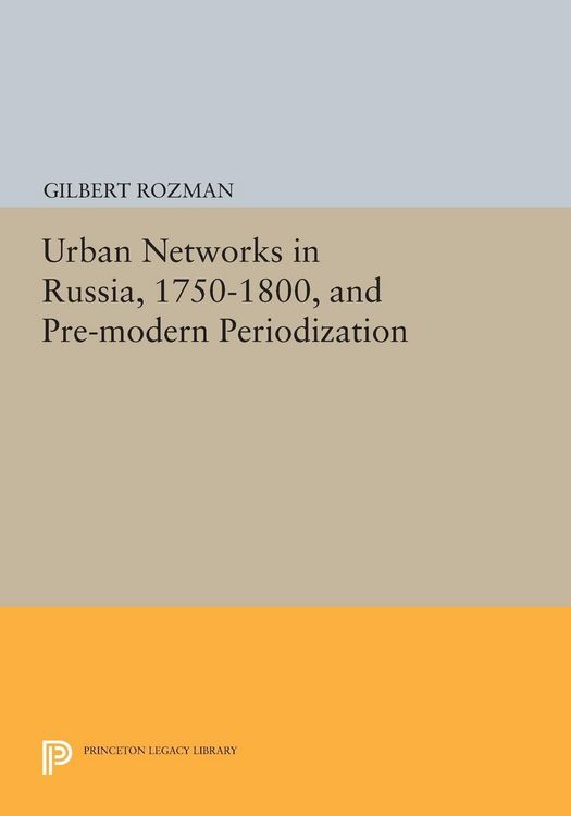 Produktbild: Urban Networks in Russia, 1750-1800, and Pre-modern Periodization