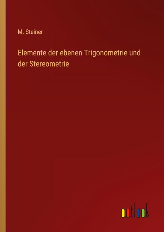 Produktbild: Elemente der ebenen Trigonometrie und der Stereometrie