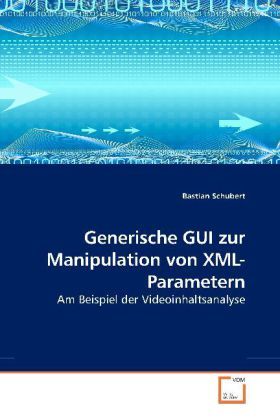 Produktbild: Schubert, B: Generische GUI zur Manipulation von XML-Paramet