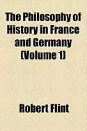 Produktbild: The Philosophy of History in France and Germany (Volume 1)