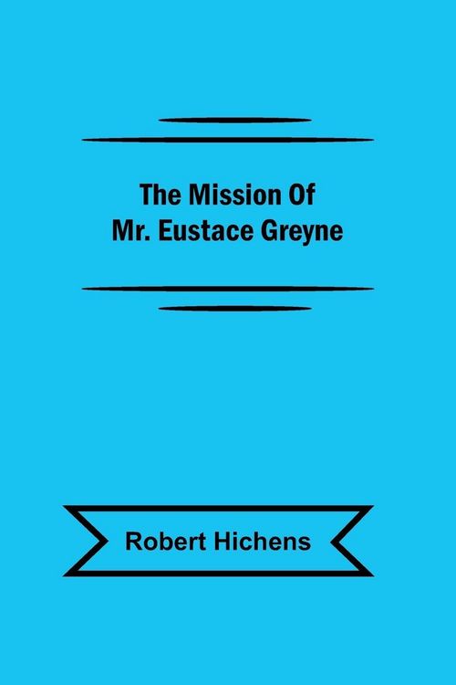Produktbild: The Mission Of Mr. Eustace Greyne