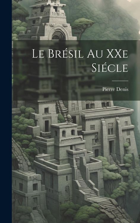 Produktbild: Le Br&eacute;sil au XXe Si&eacute;cle