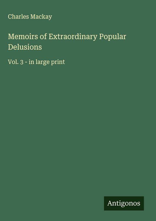 Produktbild: Memoirs of Extraordinary Popular Delusions