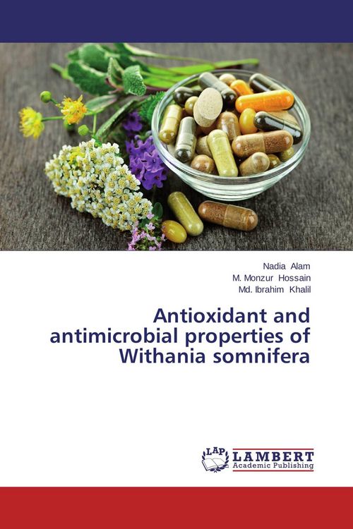 Produktbild: Antioxidant and antimicrobial properties of Withania somnifera
