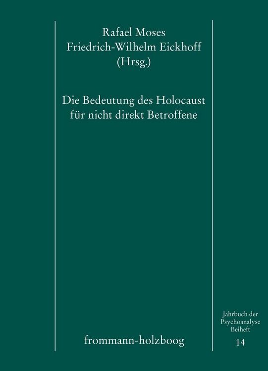 Produktbild: Jahrbuch der Psychoanalyse / Die Bedeutung des Holocaust f&uuml;r nicht direkt Betroffene