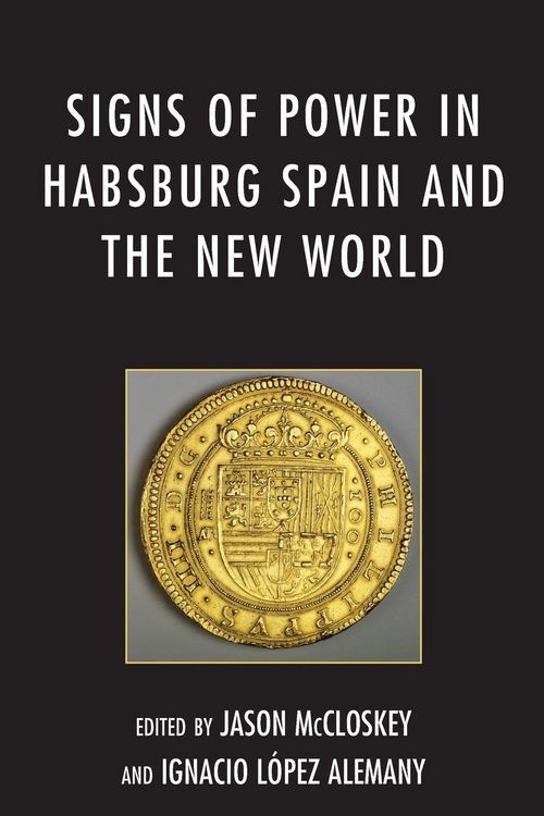 Produktbild: Signs of Power in Habsburg Spain and the New World