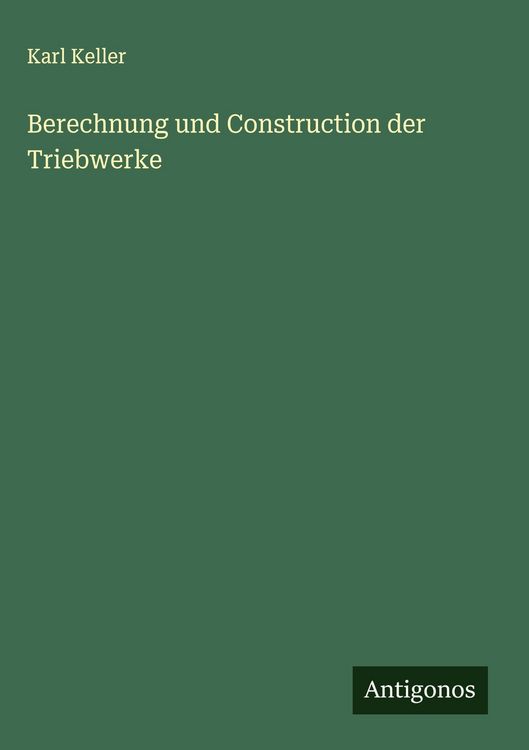 Produktbild: Berechnung und Construction der Triebwerke