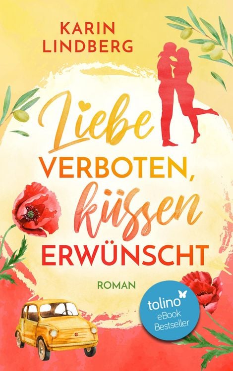 Bild vom Artikel Liebe verboten, küssen erwünscht vom Autor Karin Lindberg