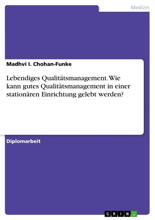 Produktbild: Lebendiges Qualit&auml;tsmanagement. Wie kann gutes Qualit&auml;tsmanagement in einer station&auml;ren Einrichtung gelebt werden?
