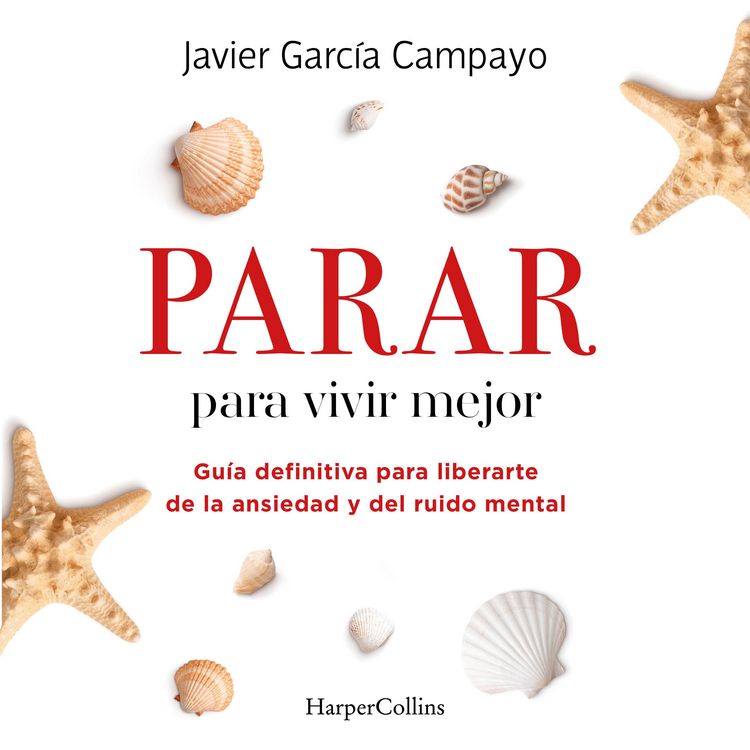 Produktbild: Parar para vivir mejor. Gu&iacute;a definitiva para liberarte de la ansiedad y del ruido mental.
