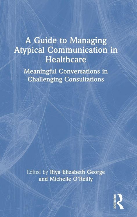 Produktbild: A Guide to Managing Atypical Communication in Healthcare