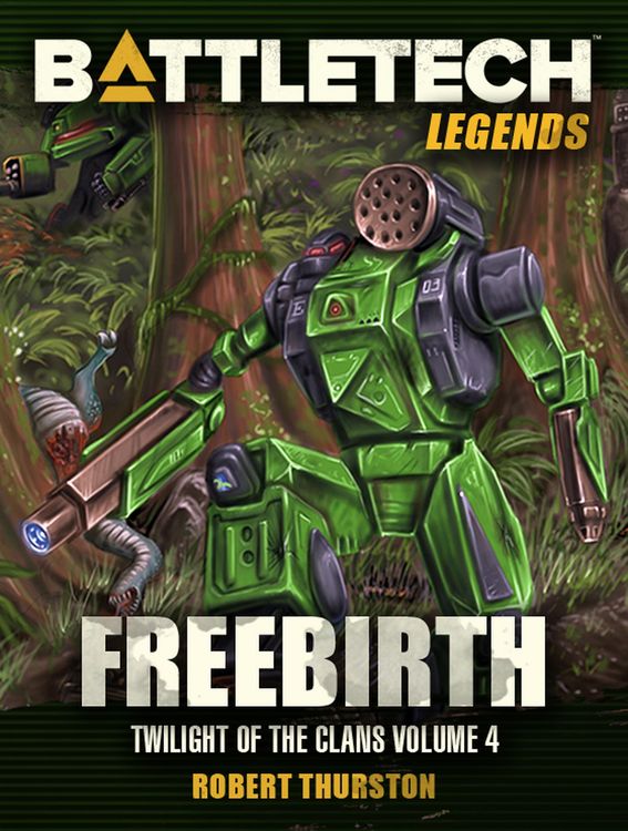Produktbild: BattleTech Legends: Freebirth (Twilight of the Clans, #4)