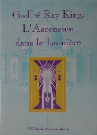Produktbild: Godfre Ray King : l'Ascension dans la Lumiere