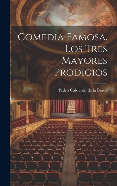 Produktbild: Comedia Famosa. Los Tres Mayores Prodigios