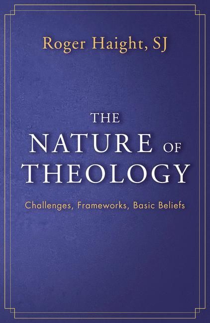 Produktbild: The Nature of Theology: Challenges, Frameworks, Basic Beliefs
