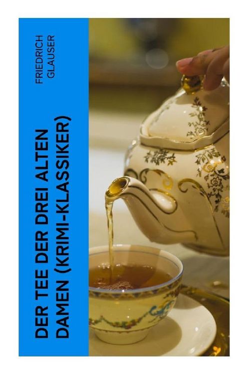 Produktbild: Der Tee der drei alten Damen (Krimi-Klassiker)