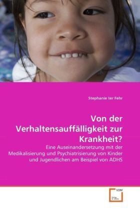Produktbild: Ter Fehr, S: Von der Verhaltensauff&auml;lligkeit zur Krankheit?