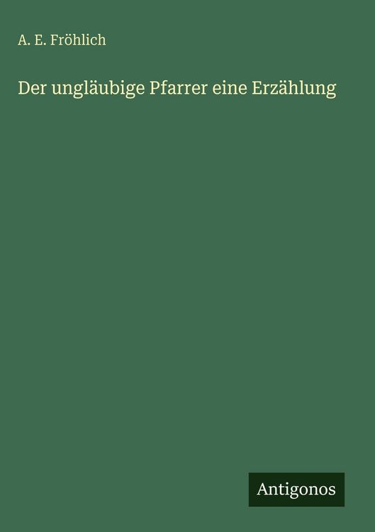 Produktbild: Der ungl&auml;ubige Pfarrer eine Erz&auml;hlung