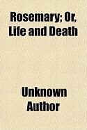 Produktbild: Rosemary; Or, Life and Death