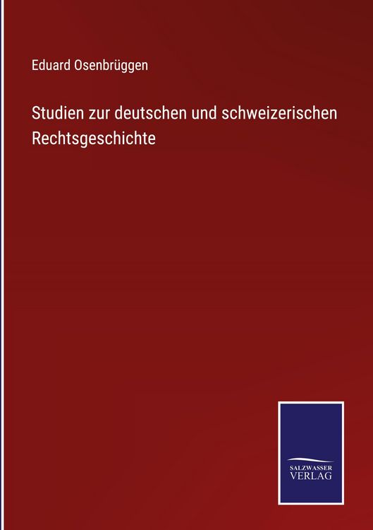 Produktbild: Studien zur deutschen und schweizerischen Rechtsgeschichte