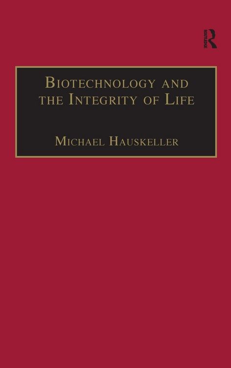Produktbild: Biotechnology and the Integrity of Life