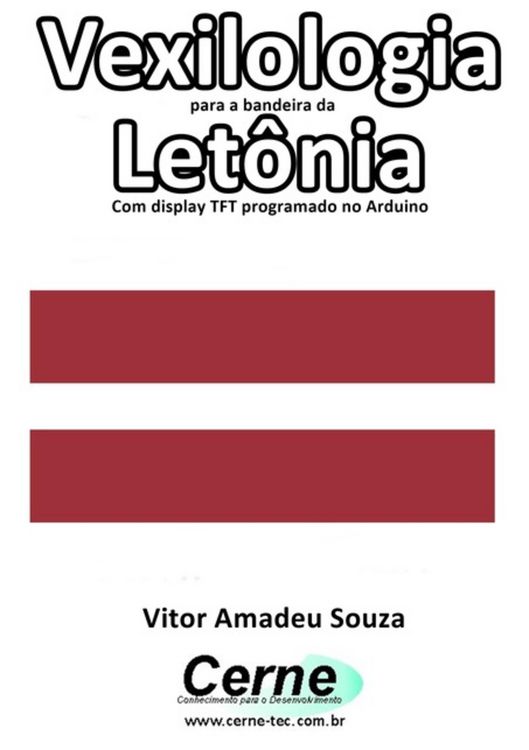 Produktbild: Vexilologia Para A Bandeira Da Let&ocirc;nia Com Display Tft Programado No Arduino