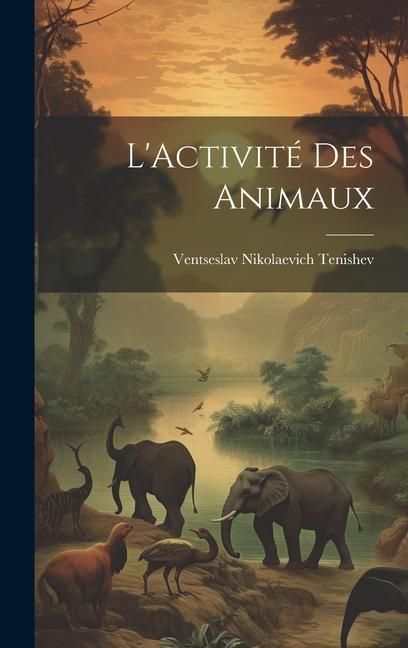 Produktbild: L'Activit&eacute; Des Animaux