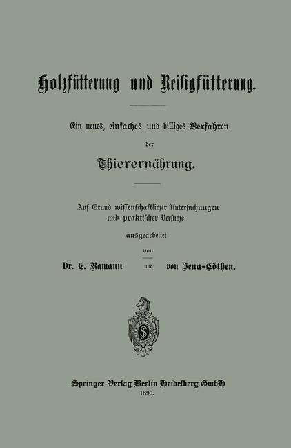 Produktbild: Holzf&uuml;tterung und Reisigf&uuml;tterung Ein neues, einfaches und billiges Verfahren der Thierern&auml;hrung