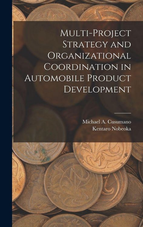 Produktbild: Multi-project Strategy and Organizational Coordination in Automobile Product Development