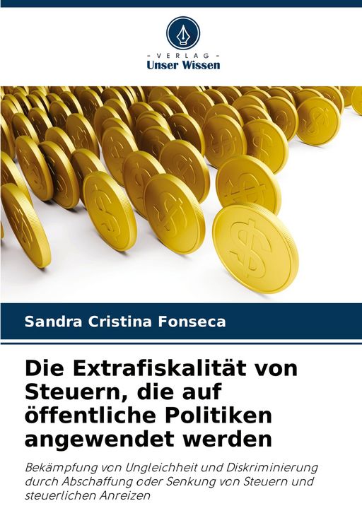 Produktbild: Die Extrafiskalit&auml;t von Steuern, die auf &ouml;ffentliche Politiken angewendet werden