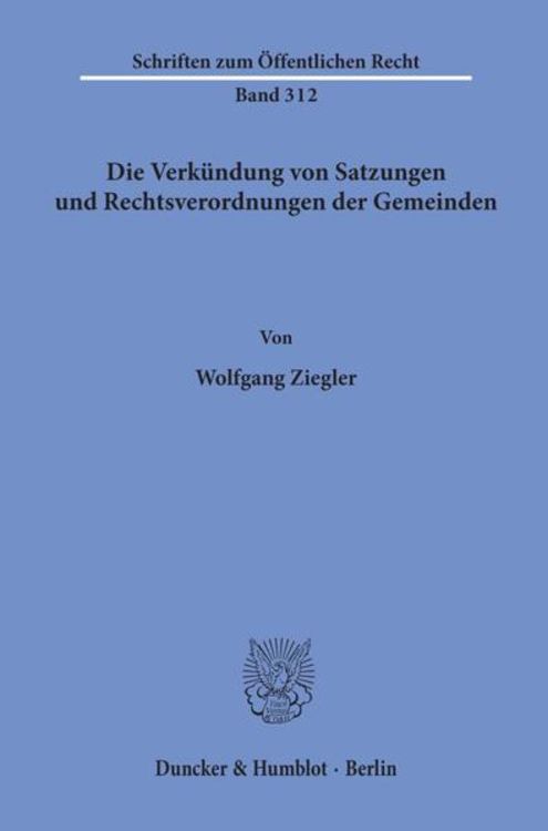 Produktbild: Die Verk&uuml;ndung von Satzungen und Rechtsverordnungen der Gemeinden.