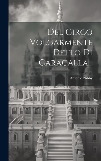 Produktbild: Del Circo Volgarmente Detto Di Caracalla...