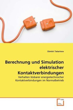 Produktbild: Tatarinov, D: Berechnung und Simulation elektrischer Kontakt