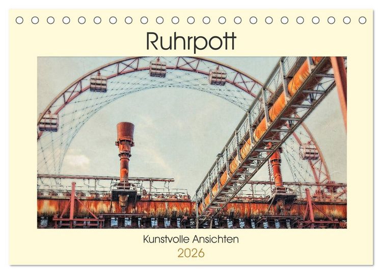Produktbild: Ruhrpott - Kunstvolle Ansichten (Tischkalender 2026 DIN A5 quer), CALVENDO Monatskalender