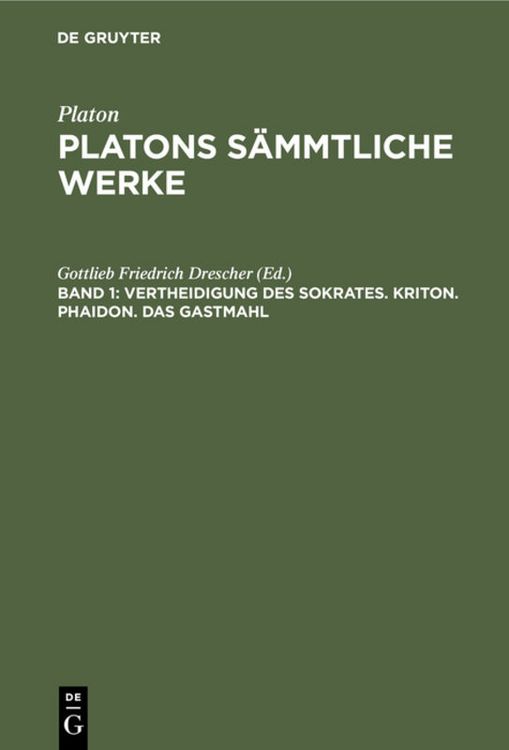 Produktbild: Vertheidigung des Sokrates. Kriton. Phaidon. Das Gastmahl
