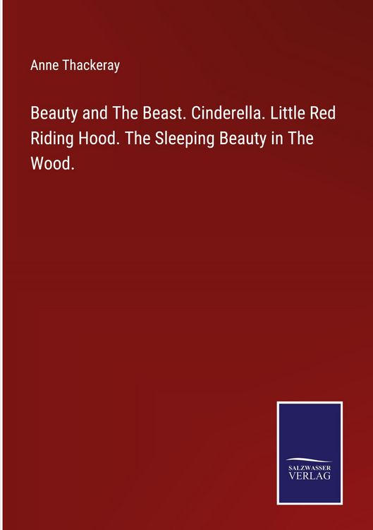 Produktbild: Beauty and The Beast. Cinderella. Little Red Riding Hood. The Sleeping Beauty in The Wood.