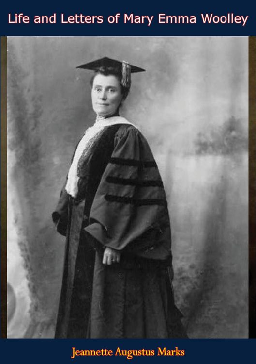Produktbild: Life and Letters of Mary Emma Woolley