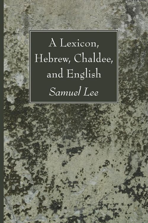 Produktbild: A Lexicon, Hebrew, Chaldee, and English