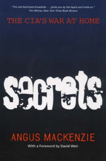 Produktbild: Mackenzie, A: Secrets - The CIA&prime;S War at Home (Paper)
