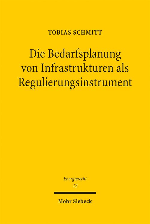 Produktbild: Die Bedarfsplanung von Infrastrukturen als Regulierungsinstrument