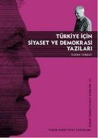 Produktbild: T&uuml;rkiye Icin Siyaset ve Demokrasi Yazilari