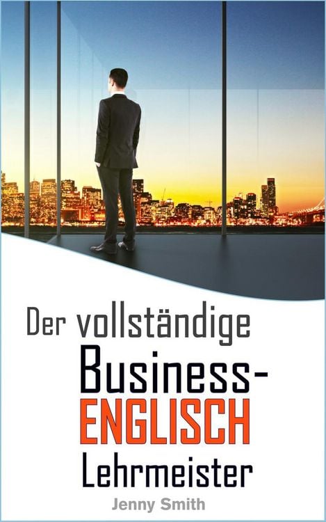 Produktbild: Der vollst&auml;ndige Business-Englisch Lehrmeister (Business-Englisch beherrschen)
