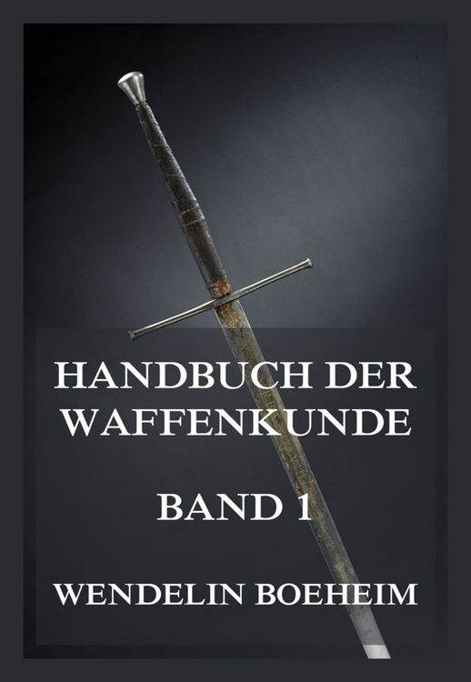 Produktbild: Handbuch der Waffenkunde, Band 1